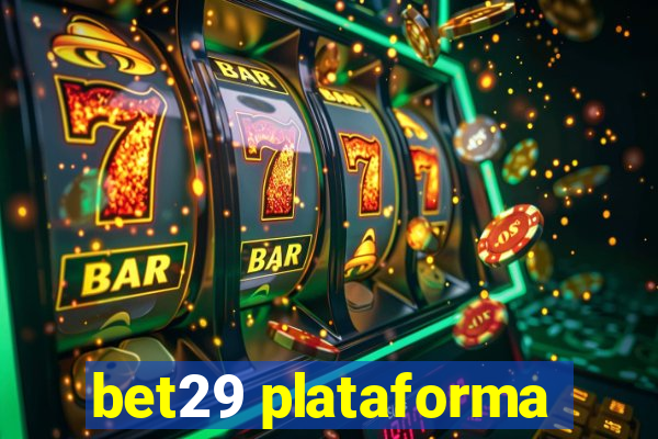 bet29 plataforma